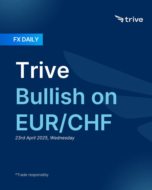 FX Daily: Trive Bullish on EUR/CHF