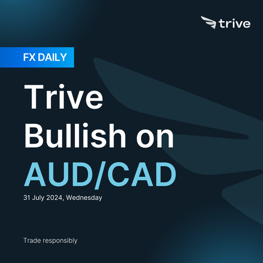 FX Daily: Trive Bullish on AUD/CAD