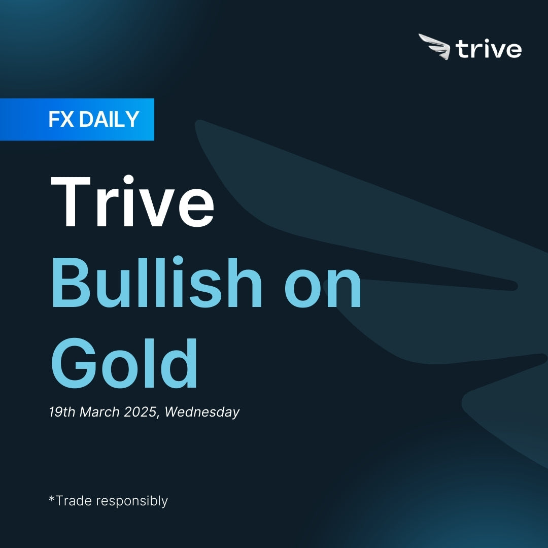 FX Daily: Trive Bullish on Gold