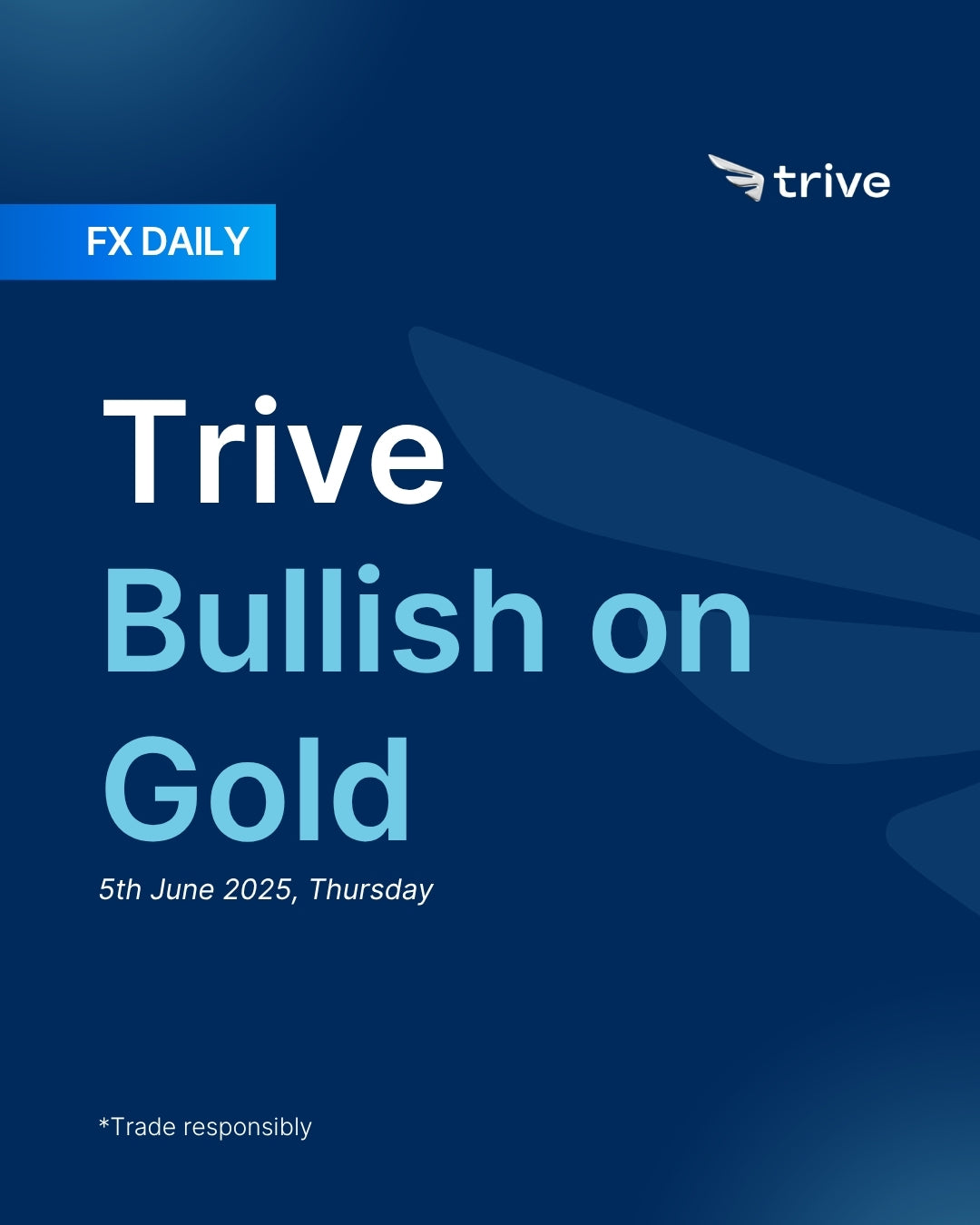 FX Daily: Trive Bullish on Gold