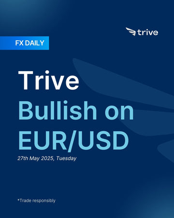 FX Daily: Trive Bullish on EUR/USD