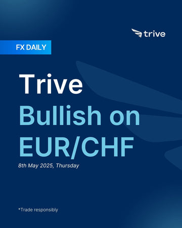 FX Daily: Trive Bullish on EUR/CHF