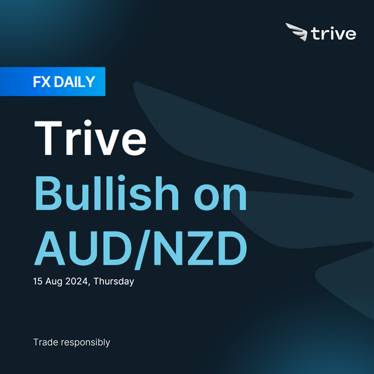 FX Daily: Trive Bullish on AUD/NZD